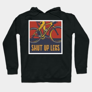 shut up legs Hoodie